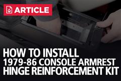 1979-1986 Console Armrest Hinge Reinforcement Kit Installation