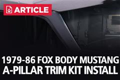 1979-1986 Fox Body Mustang A-Pillar Trim Install