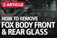 1979-93 Mustang Fox Body Front & Rear Glass Removal Instructions