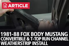 1981-1988 Fox Body Mustang Convertible & T-Top Run Channel Weatherstrip Install