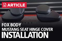 1982-1993 Mustang Seat Hinge Cover Installation Guide