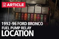 1992-1996 Bronco Fuel Pump Relay Location 