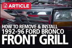 1992-1996 Ford Bronco Grille Removal And Install