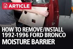 1992-1996 Ford OBS Bronco: How To Replace Moisture Barrier