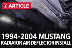 1994-2004 Mustang Radiator Air Deflector Install