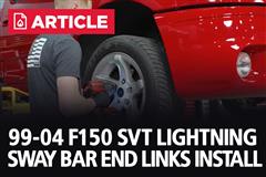 1999-2004 F150 SVT Lightning Sway Bar End Links Installation