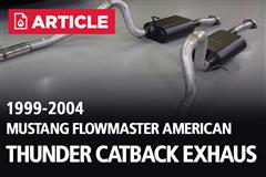 1999-2004 Mustang Flowmaster American Thunder Cat Back Exhaust