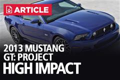 2013 Mustang GT: Project High Impact
