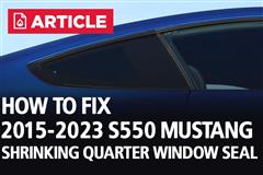 2015-2023 Mustang Shrinking Quarter Window Seal Guide