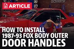 How To Install 1987-1993 Fox Body Mustang Outer Door Handles