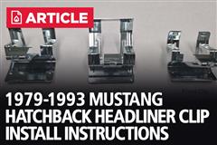 1979-1993 Mustang Hatchback Headliner Trim Clip Kit Installation Instructions