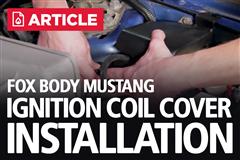 Fox Mustang Ignition Coil Cover Install 