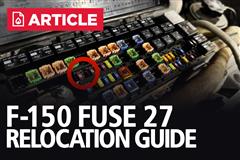 F-150 Fuse 27 Relocation Kit Guide & Symptoms