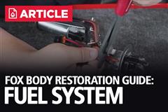 Fox Body Mustang Restoration Guide: Fuel System