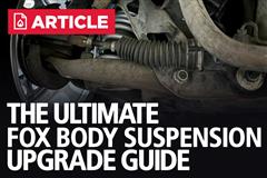 The Ultimate Fox Body Suspension Upgrade Guide