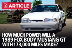 How Much Power Will A 1989 Fox Body With 173,000 Miles Make?