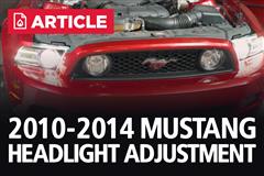 How To Aim & Adjust 2010-2014 Mustang S197 Headlights