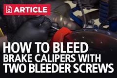 Bleeding Brake Calipers with Two Bleeder Screws