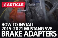 How To Install 2015-22 Mustang SVE Brake Adapters