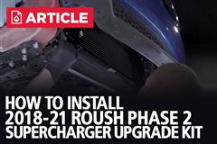 How To Install Roush Phase 2 Supercharger Kit | 2018-21 Mustang
