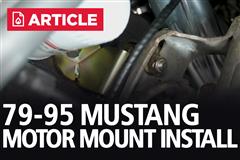 How To Install 1979-1995 Mustang Motor Mounts