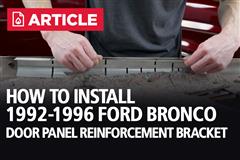 How to Install 1992-96 Ford Bronco Door Panel Reinforcement Brackets