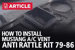 How To Install 1979-86 Mustang A/C Vent Anti Rattle Kit