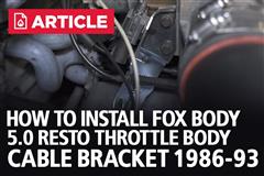 How To Install Fox Body Mustang 5.0 Resto Throttle Body Cable Bracket (1986-93)