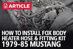 How To Install Fox Body Heater Hose & Fitting Kit | 1979-85 Mustang