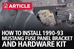 How To Install Mustang Fuse Panel Bracket And Hardware Kit | (1990-93)