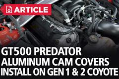 How To Install GT500 "Predator" Aluminum Cam Covers On Gen 1 & 2 Coyote Engine
