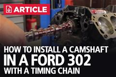 How To: Install 302/351 Mustang Camshaft and Timing Chain