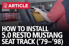 How To Install 5.0 Resto Mustang Seat Track | 79-98