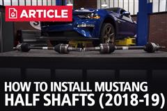 How To Install Mustang Half Shafts (2018-2019)