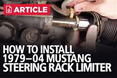 How To: Install Mustang Steering Rack Limiter (79-04 All)
