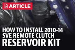 How To Install Mustang SVE Remote Clutch Fluid Reservoir Kit (10-14)