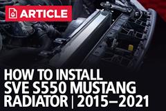 How To Install SVE S550 Mustang Radiator | 2015-21
