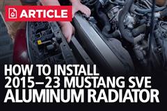How To Install SVE S550 Mustang Radiator | 2015-23