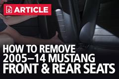 How To Remove 2005-14 S197 Front And Rear Seats