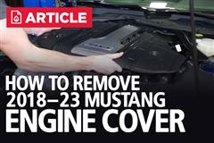 How To Remove 2018-23 Mustang GT Engine Cover