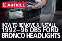 How To Remove & Install 1992-1996 OBS Ford Bronco Headlights