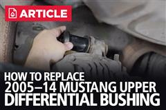 How To Replace 05-14 Mustang Upper Diff Bushing