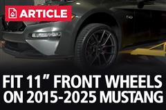 How To Run 11" Front Wheel On A 2015-2025 Mustang