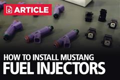 How To Install Mustang Fuel Injectors