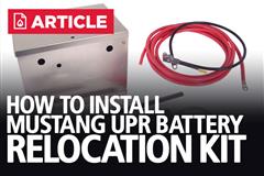 How to Install Mustang UPR Battery Relocation Kit