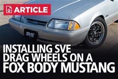 Installing SVE Drag Wheels on a Fox Body Mustang