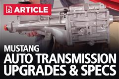 Mustang Automatic Transmission Upgrades & Specs