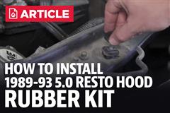 How To Install 5.0 Resto Hood Rubber Kit (89-93)