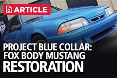 Project Blue Collar: Fox Body Mustang Restoration 