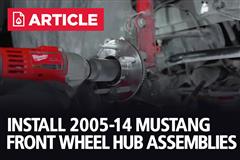 How To Replace 2005-14 Mustang Front Wheel Hubs